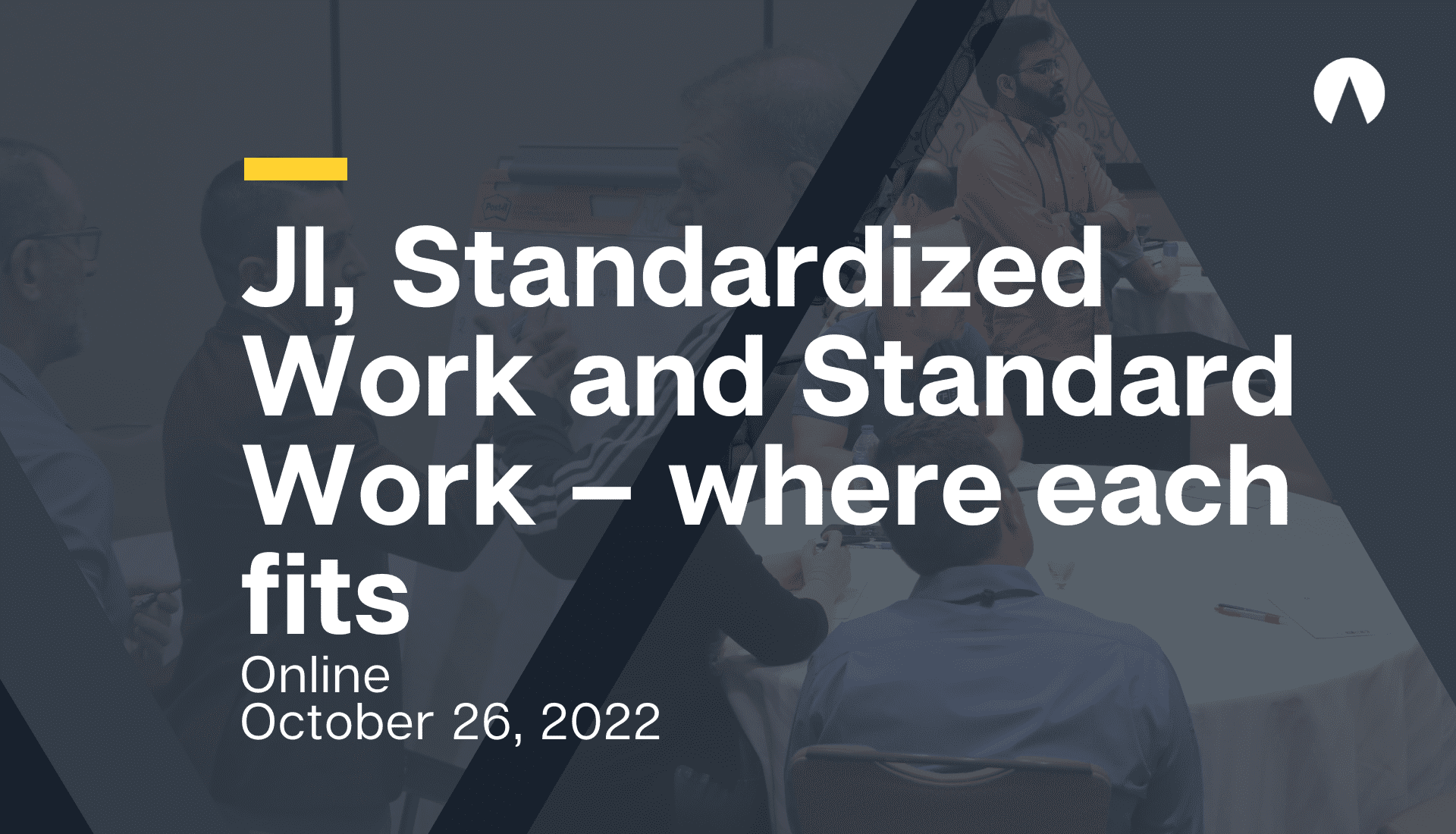 JI, Standardized Work and Standard Work – where each fits